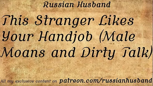 Hot This Stranger Likes Your Handjob (Male Moans and Dirty Talk warm Movies